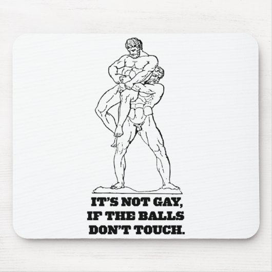 Its Not Gay If The Dont Touch  Mousepad (Vorne)
