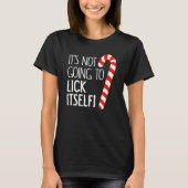 It's Not Going To Lick Itself Adult Christmas Them T-Shirt (Vorderseite)