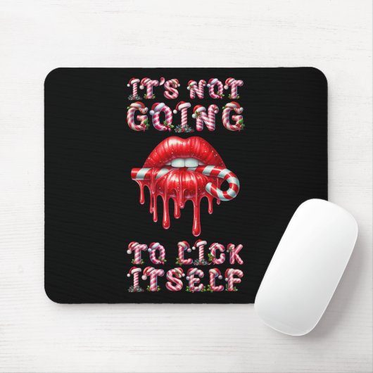 It's Not Going To Lick Itself. Funny Candy Cane St Mousepad (Mit Mouse)