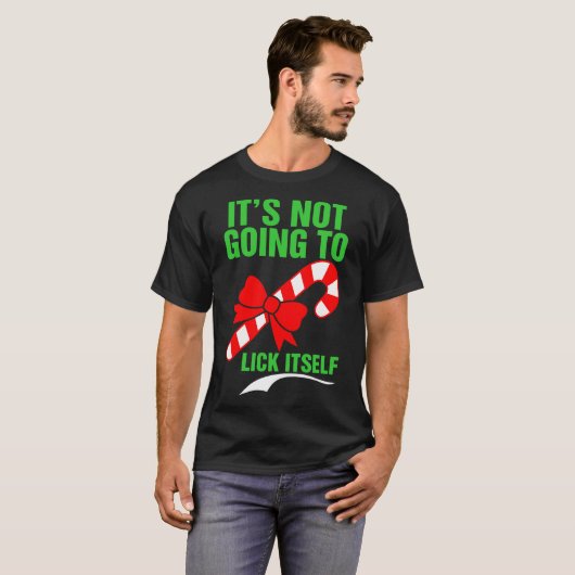 Its Not Going To Lick Itself Tshirt (Vorne ganz)