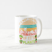 It'S Not Hoarding If It'S Plants Gardening Vegetab Kaffeetasse (VorderseiteRechts)