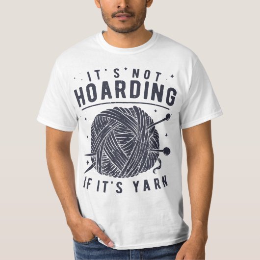 It's Not Hoarding If It's Yarn Knitting Lover Knit T-Shirt (Vorderseite)