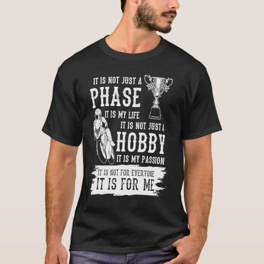 It's Not Just A Phase It Is My Life It's My Passio T-Shirt (Vorderseite)