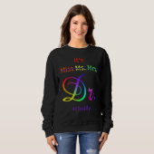 It's Not Miss Ms Mrs It's Dr Actually Doctor Sweatshirt (Vorne ganz)