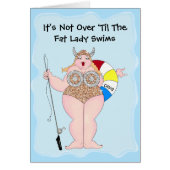 "It's Not Over 'Til The Fat Lady Swims!" (Vorne)