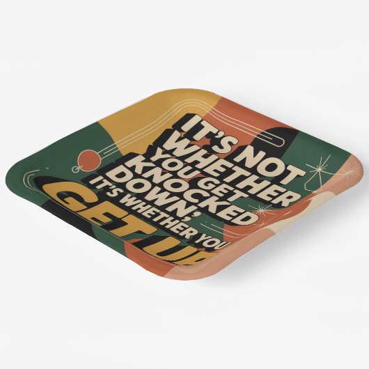 It's Not Whether You Get Knocked Down Pappteller (Gewinkelt)