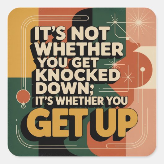 It's Not Whether You Get Knocked Down Quadratischer Aufkleber (Vorderseite)