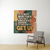 It's Not Whether You Get Knocked Down Wandteppich (Beispiel)