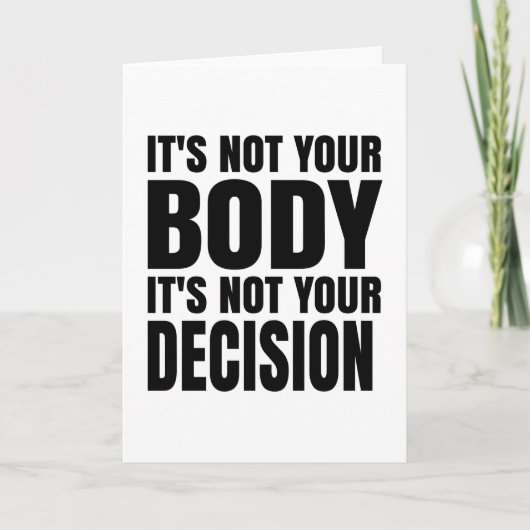It's not your body It's not your decision Karte (Vorderseite)