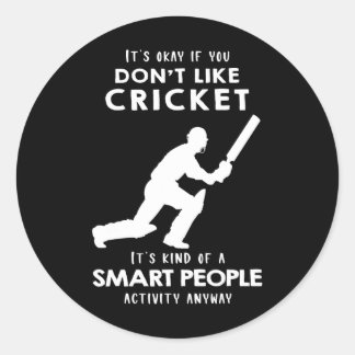 It's Ok If You Don't Like Cricket  Runder Aufkleber
