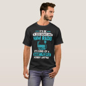 It's Ok If You Don't Like Ham Radio Ham Radio Ope T-Shirt (Vorne ganz)