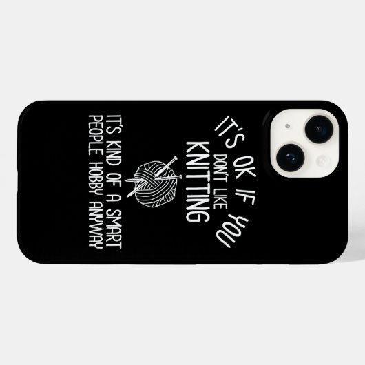 It's OK If You Don't Like Knitting Case-Mate iPhone Hülle (Rückseite (Horizontal))