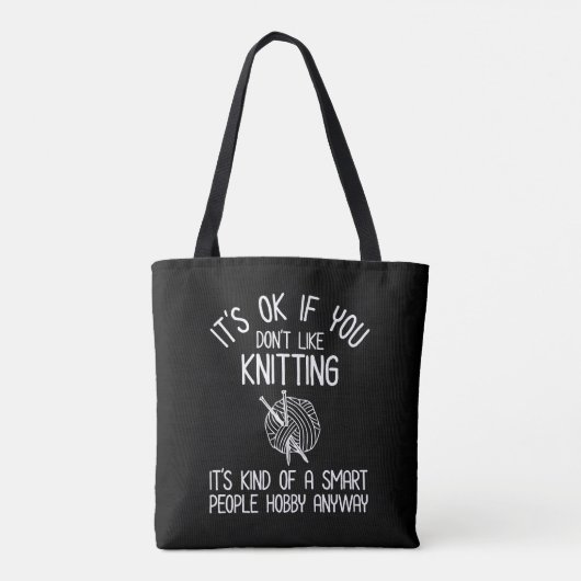 It's OK If You Don't Like Knitting Tasche (Rückseite)