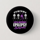 Its Ok To Be A Little Different Epilepsy Awareness Button (Vorderseite)