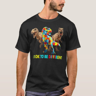 It's Ok to Be Different Autism Awareness T Rex Din T-Shirt
