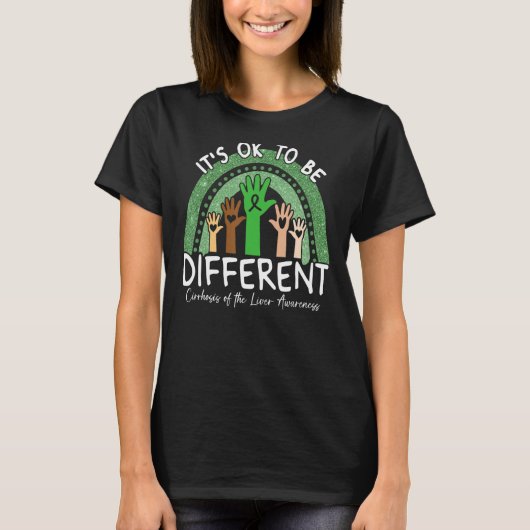 It's Ok To Be Different Cirrhosis of the Liver Awa T-Shirt (Vorderseite)