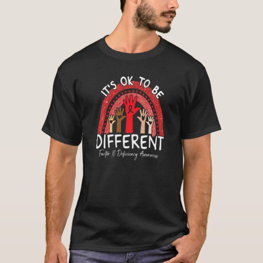 It's Ok To Be Different Factor XI Deficiency Aware T-Shirt (Vorderseite)