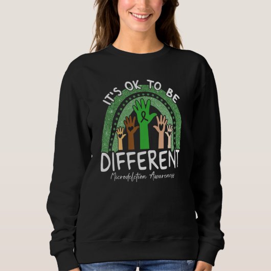 It's Ok To Be Different Microdeletion Awareness Gr Sweatshirt (Vorderseite)
