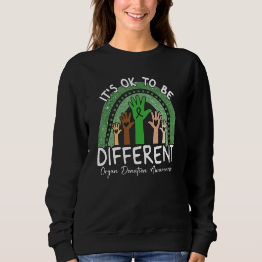 It's Ok To Be Different Organ Donation Awareness G Sweatshirt (Vorderseite)