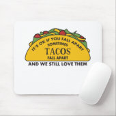 It's Ok To Fall Apart Funny Taco Lover Mental Mousepad (Mit Mouse)