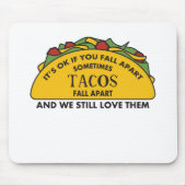It's Ok To Fall Apart Funny Taco Lover Mental Mousepad (Vorne)