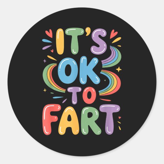 It's Ok To Fart Funny Gas Humor Design Flatulence Runder Aufkleber (Vorderseite)