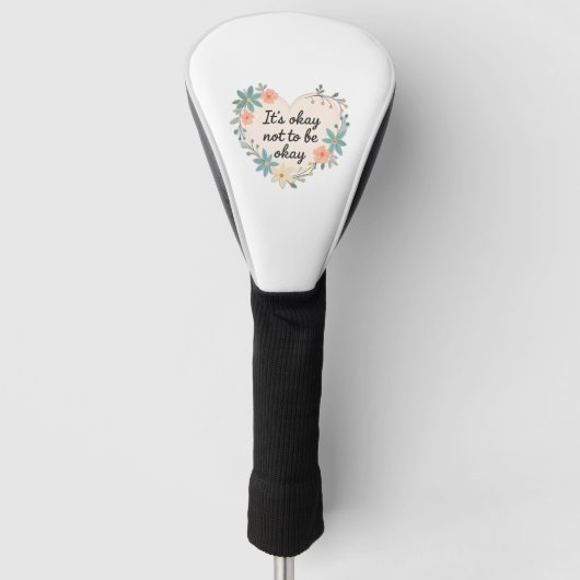 it's Okay Not to be Okay Golf Headcover (Vorderseite)