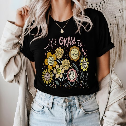 It's Okay To Boho Floral T-Shirt