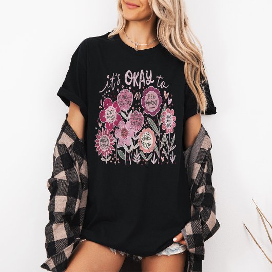 It's Okay To Boho Floral T-Shirt