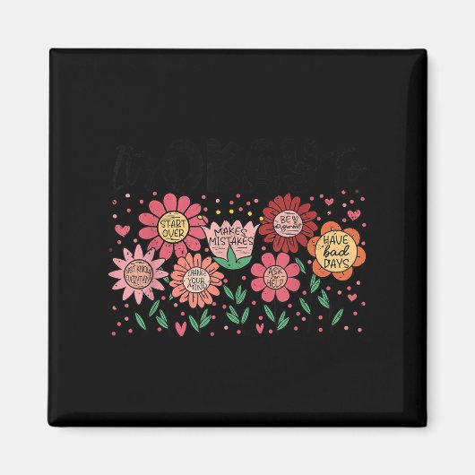 It's Okay To Make Mistakes Be Different Flower Ins Magnet (Vorne)