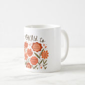 it's OKAY to – Retro Positivity Floral Design Kaffeetasse (VorderseiteRechts)