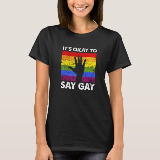 It's Okay To Say Gay Awesome Retro Pride Designs P T-Shirt (Vorderseite)