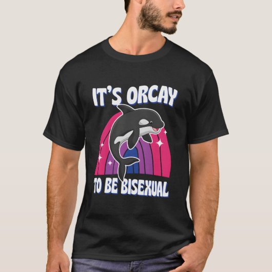 It'S Orcay To Be Biual Lgbtq Ally Orca Whale Joke T-Shirt (Vorderseite)