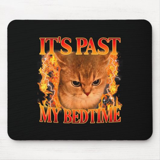 It's Past My Bedtime Funny Cat Meme Animals Humor  Mousepad (Vorne)