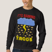 It's Raining Tacos Funny Taco Cinco de Mayo Outfit Sweatshirt (Vorderseite)