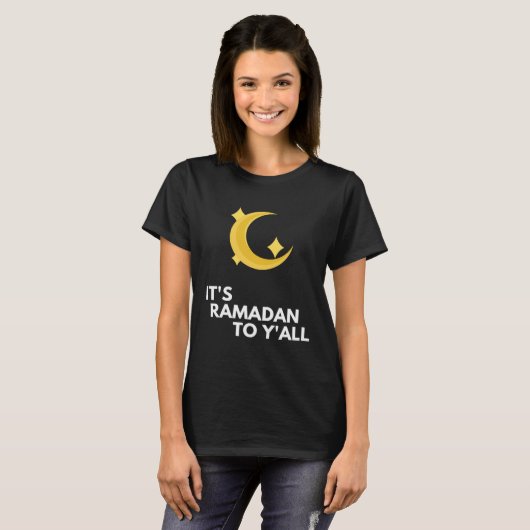 It's Ramadan to Y'all Ramadan Kareem T-Shirt (Vorne ganz)