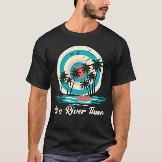 It's River Time T-Shirt (Vorderseite)