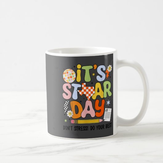 It's Staar Day Don't Stress Do Your Test Day Motiv Kaffeetasse (Rechts)