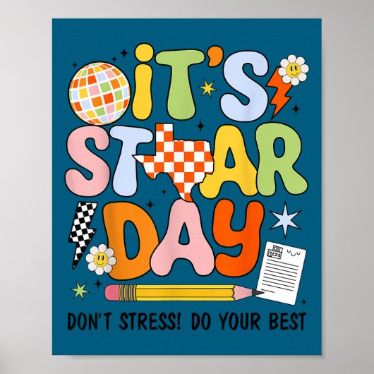 It's Staar Day Don't Stress Do Your Test Day Motiv Poster (Vorne)