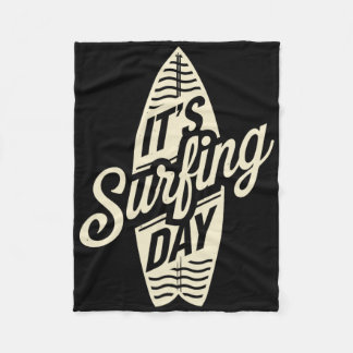 It's Surfing Day Apparel For Surfer Surf Accessori Fleecedecke