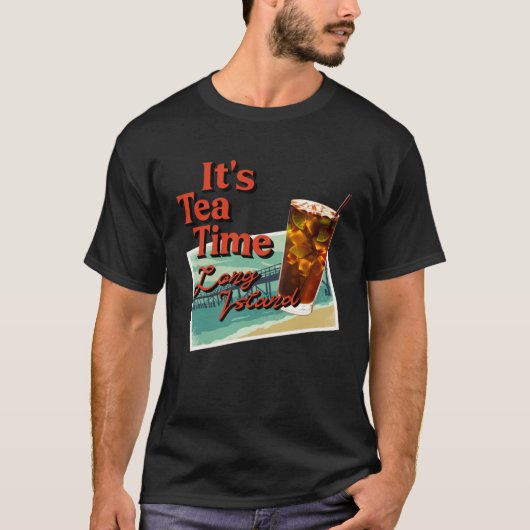 It's Tea Time Long Island Cocktail Friend T-Shirt (Vorderseite)