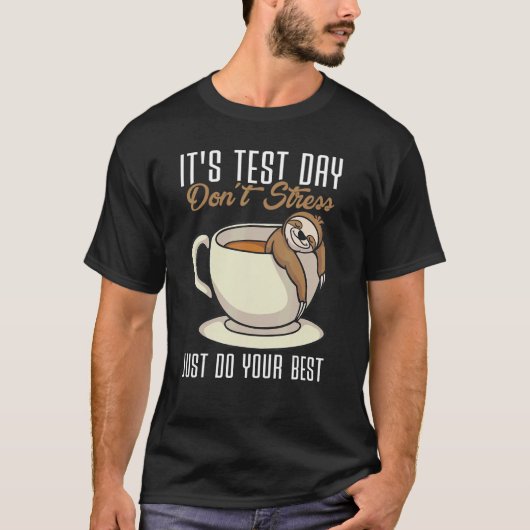 It's Test Day Sloth Teacher T-Shirt (Vorderseite)