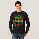 It's The Black History For Me Black Empowerment T-Shirt (Vorne ganz)