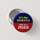 IT'S THE DEMENTIA | BY | Protest Button (Vorne & Hinten)
