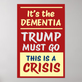 IT'S THE DEMENTIA | RY | Protest Poster