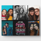 It's the friends we meet along the way that helps  fotoplatte (Vorderseite)