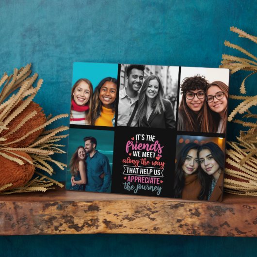 It's the friends we meet along the way that helps  fotoplatte (Seite)