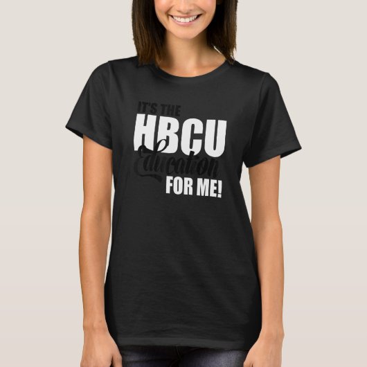 It's The HBCU Education For Me T-Shirt (Vorderseite)