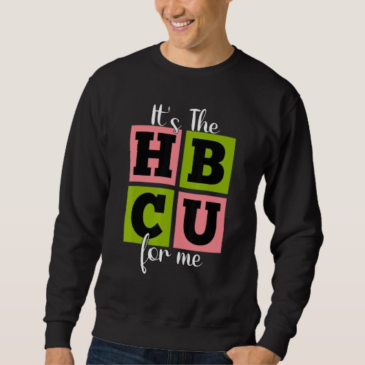It's The HBCU For Me Pink and Green Sweatshirt (Vorderseite)