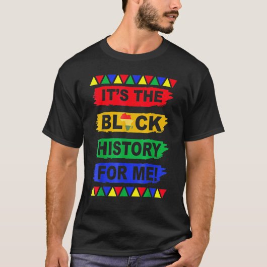 It's The Melanin For Me, Melanated Black History M T-Shirt (Vorderseite)